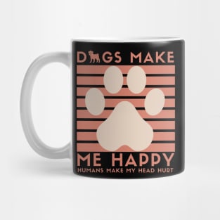 Dog Make me Happy Awesome Dog MOM, Dog Mom Dad,for women and man Mug